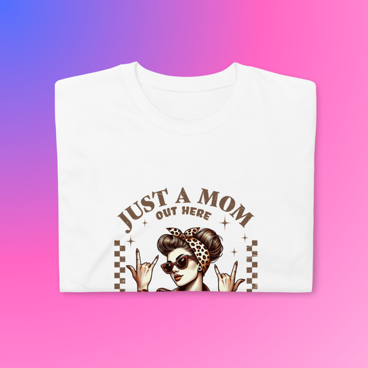 Just a Mom Trying Not to Raise Assholes T-Shirt