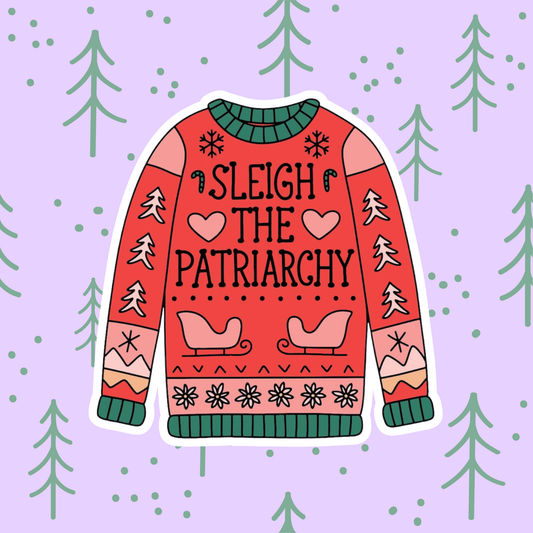 Sleigh the Patriarchy Ugly Christmas Sweater Sticker
