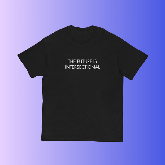 The Future Is Intersectional Bold Graphic Tee