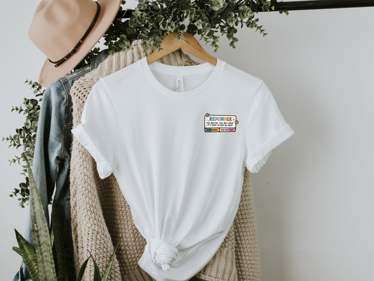 Positive Affirmation Reminder T-Shirt