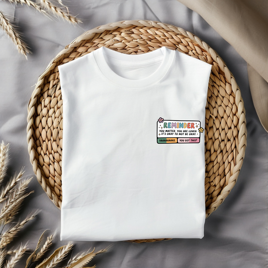 Positive Affirmation Reminder T-Shirt