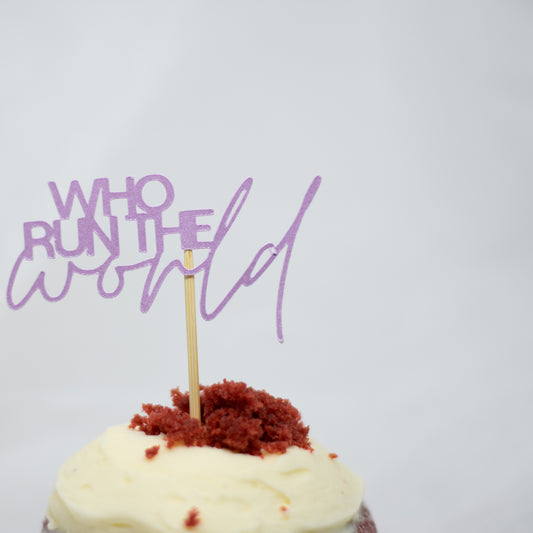 Who Run The World Cupcake Toppers