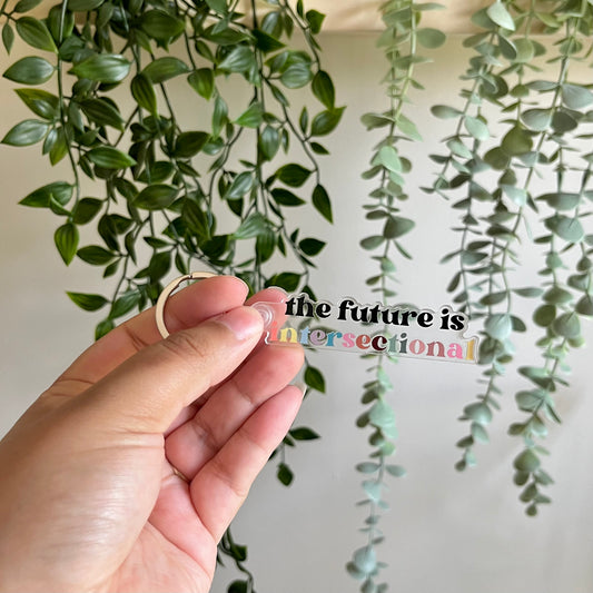 the future is intersectional Acrylic Keychain