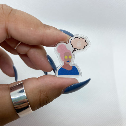 Cupcakes on yo' mind Acrylic Pin