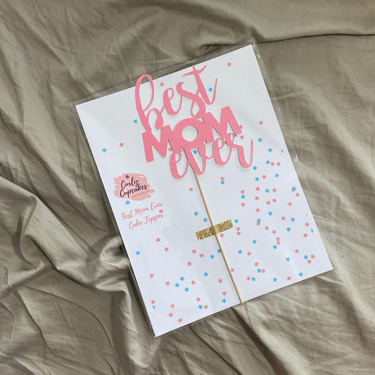 Best Mom Ever Cake Topper