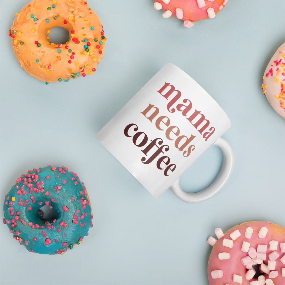 Mama Needs Coffee Mug