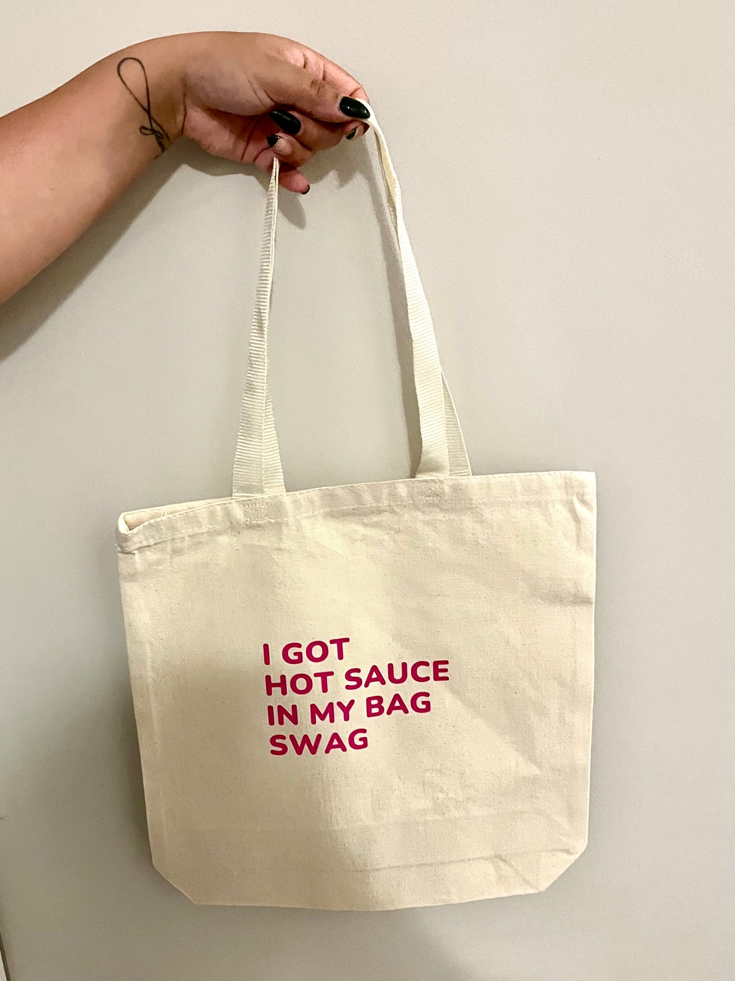 I got hot sauce in my bag swag | Tote Bag