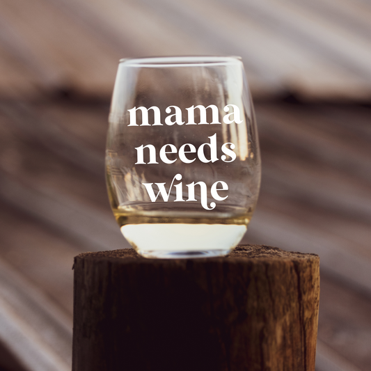 Mama Needs Wine Stemless Wine Glass