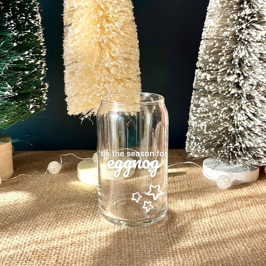 Tis the Season for Eggnog Beer Can Glass 16oz