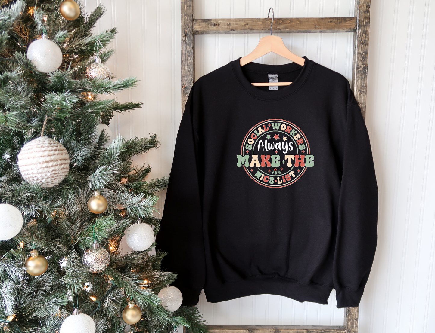 Social Workers Always Make the Nice List Sweatshirt