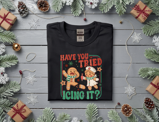Have You Tried Icing It? Funny Nurse Christmas Tee
