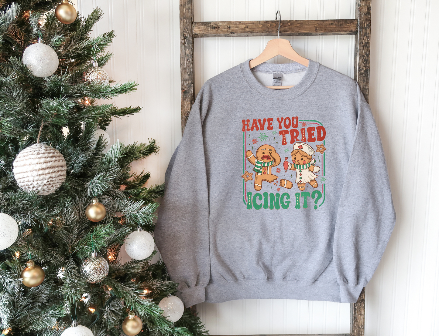 Have You Tried Icing It? Funny Nurse Christmas Sweatshirt