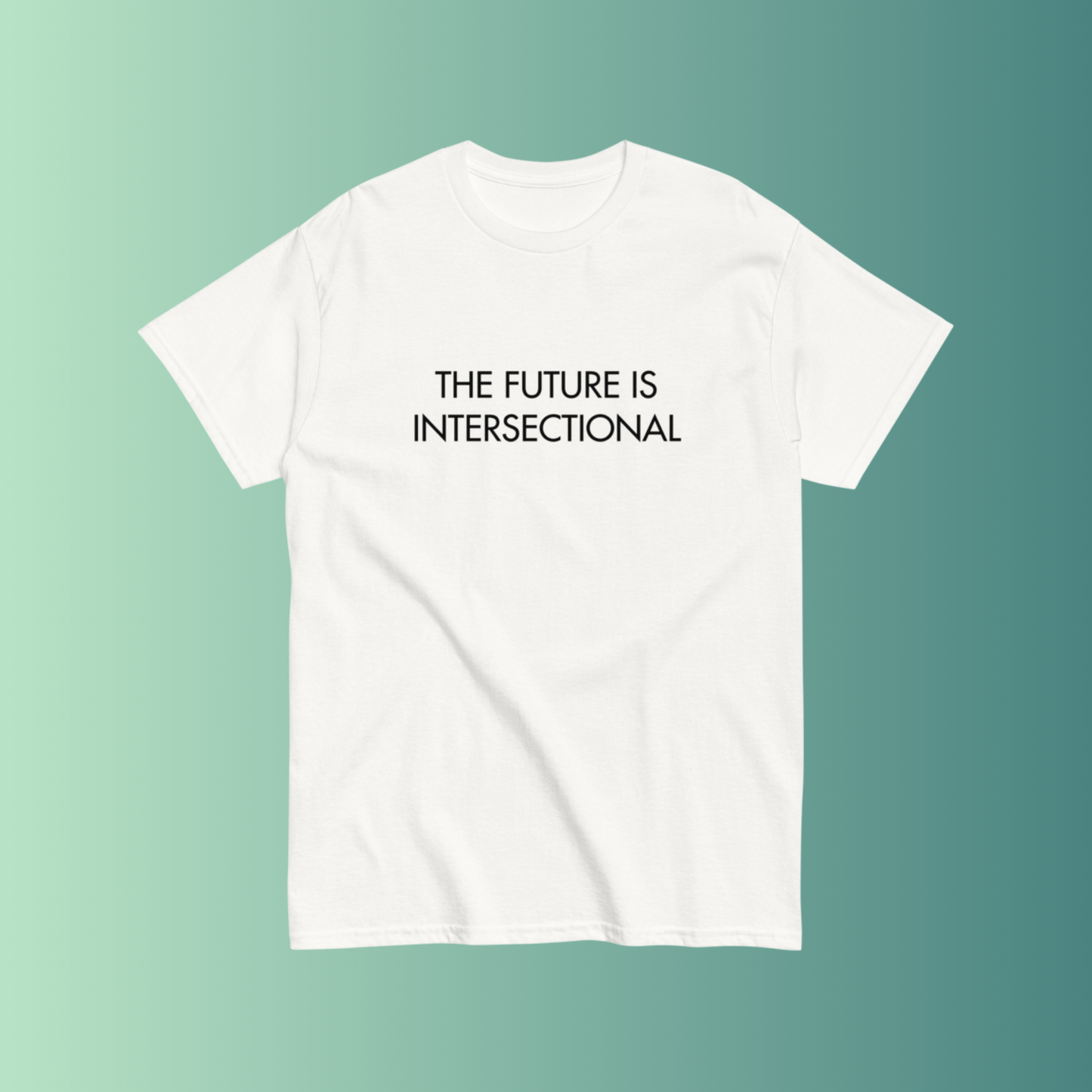 The Future Is Intersectional Bold Graphic Tee