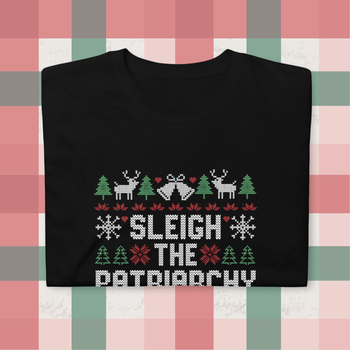 Sleigh the Patriarchy Christmas T-shirt
