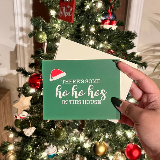 There’s Some Ho Ho Hos In This House Christmas Card