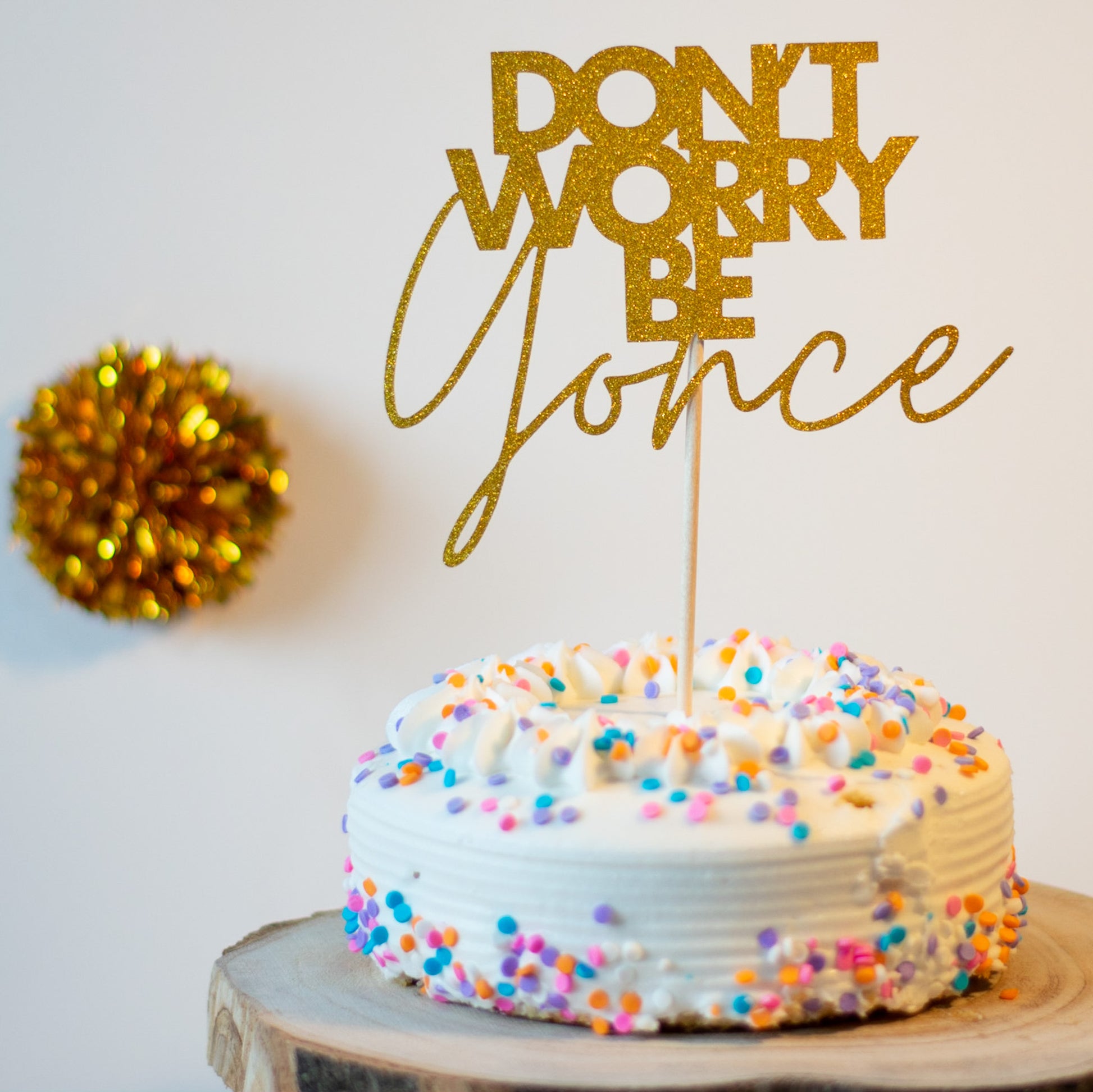 Don't Worry Be Yoncé Cake Topper - Beyoncé-inspired Cake Topper – a ...